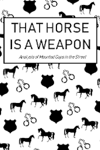 That Horse Is A Weapon