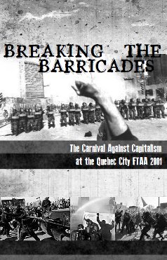 Breaking the Barricades: The Carnival Against Capitalism at the Quebec City FTAA 2001