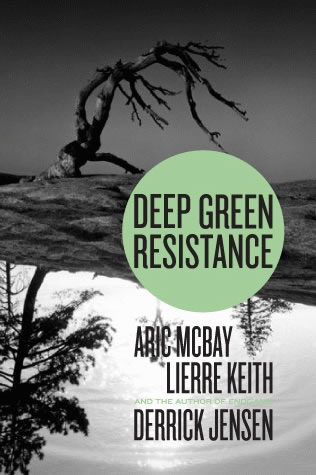 Deep Green Resistance: A Book Review