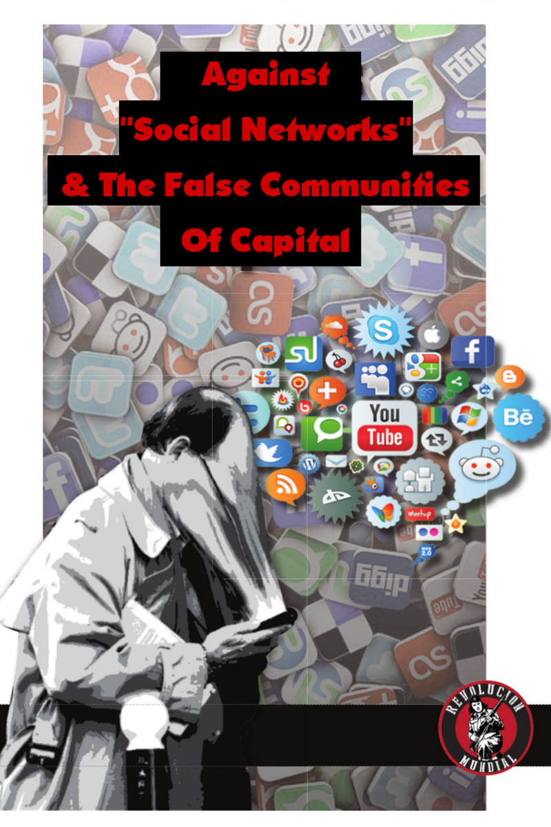 Against “Social Networks” and the False Communities of Capital