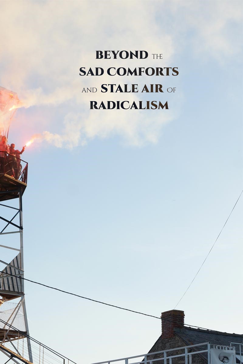 beyond the sad comforts and stale air of radicalism zine cover