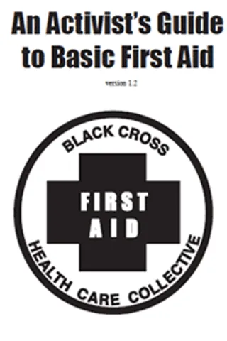 An Activist's Guide to Basic First Aid