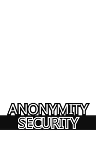 Anonymity / Security