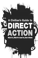 Civilian's Guide to Direct Action