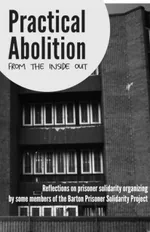 Practical Abolition from the Inside Out