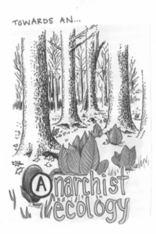Towards An Anarchist Ecology