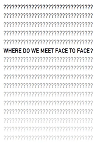 Where Do We Meet Face To Face?