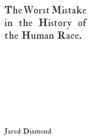 The Worst Mistake in the History of the Human Race