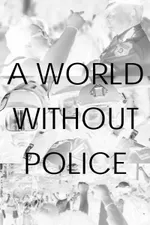 A World Without Police