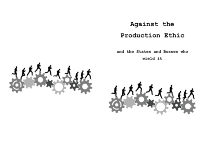 Cover: Against the Production Ethic