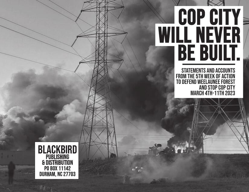 Cover: Cop City Will Never Be Built: Statements and Accounts From the 5th Week of Action to Defend Weelaunee Forest and Stop Cop City March 4th–11th 2023 