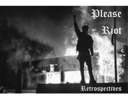 Cover: Please Riot: Retrospectives
