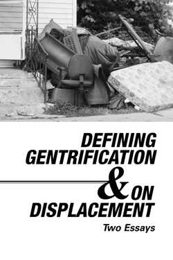 Defining Gentrification & On Displacement: Two Essays