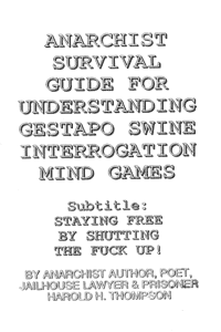 Anarchist Survival Guide for Understanding Gestapo Swine Interrogation Mind Games