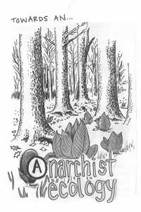 Towards An Anarchist Ecology