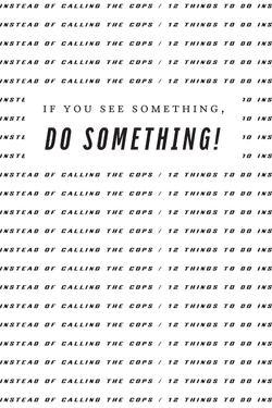 12 Things to do Instead of Calling the Cops