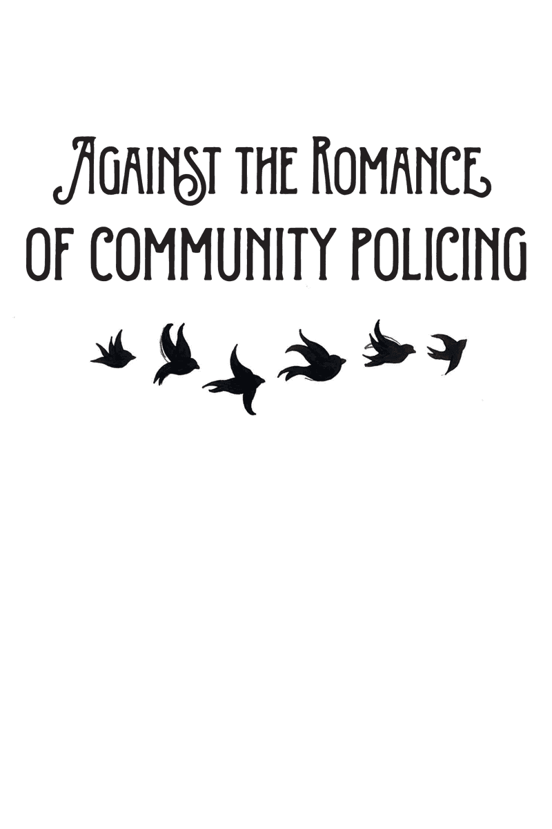 Against the Romance of Community Policing