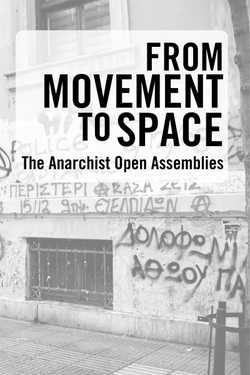 From Movement to Space: The Anarchist Open Assemblies