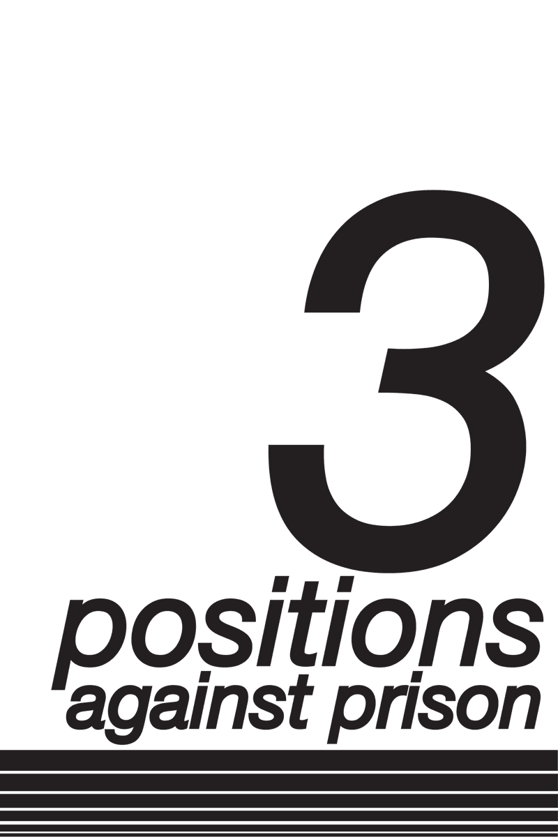 3 Positions Against Prison