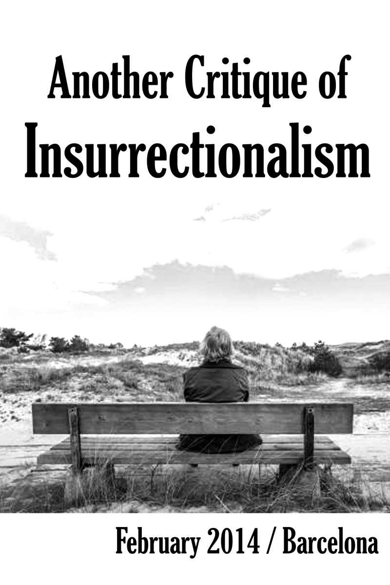 Another Critique of Insurrectionalism