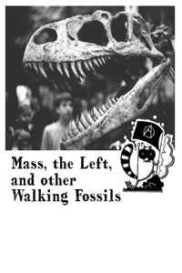 Mass, The Left, And Other Walking Fossils