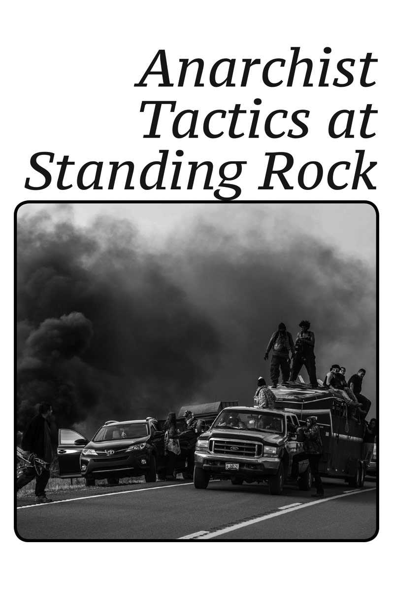 Anarchist Tactics at Standing Rock