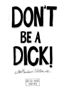 Don't Be A Dick (Revised Edition)