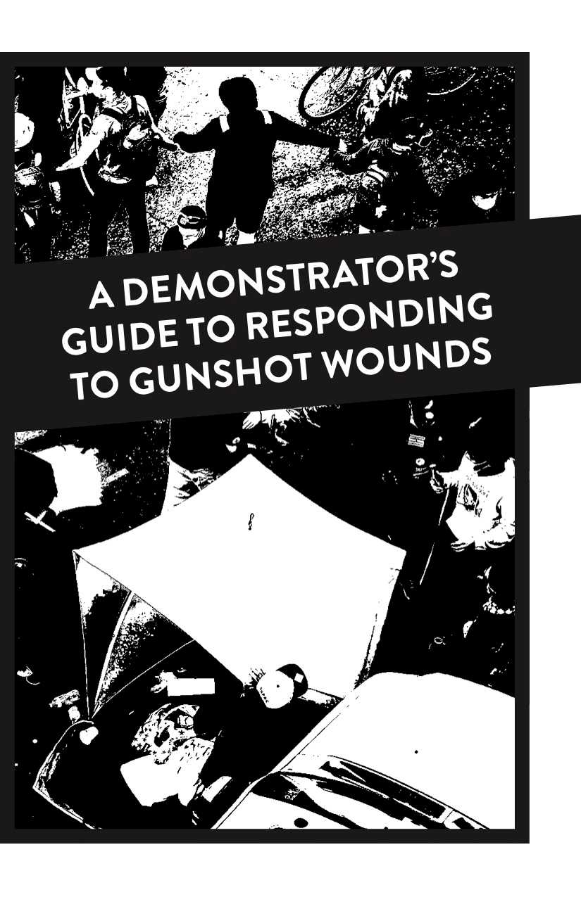 A Demonstrator's Guide to Responding to Gunshot Wounds