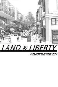 Land & Liberty: Against The New City