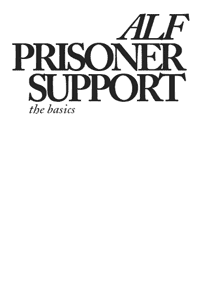 ALF Prisoner Support: The Basics