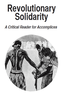 Revolutionary Solidarity: A Critical Reader for Accomplices