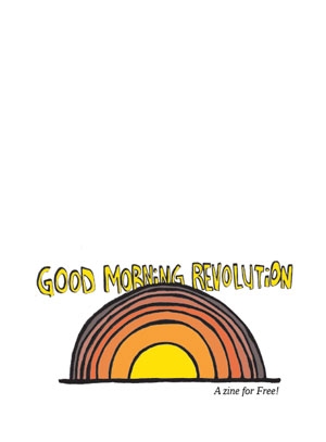 Good Morning Revolution Zine - June 2011