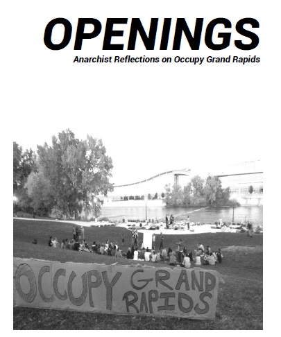 Openings: Anarchist Reflections on Occupy Grand Rapids