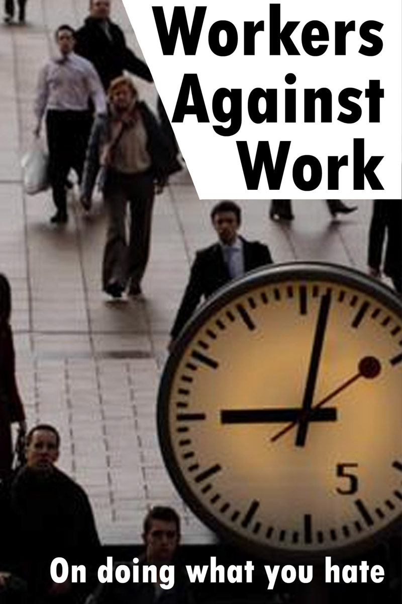 Workers Against Work: On Doing What You Hate cover